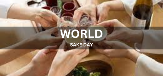 WORLD SAKE DAY [विश्व सुरक्षा दिवस]
